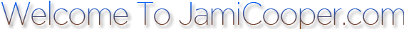 Welcome To JamiCooper.com